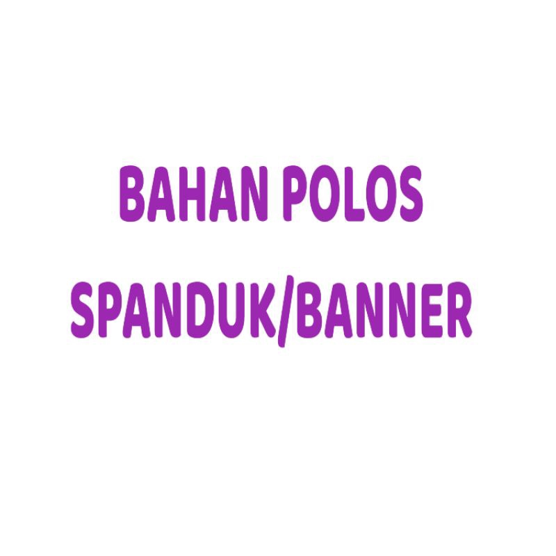Bahan Polosan Spanduk/Banner