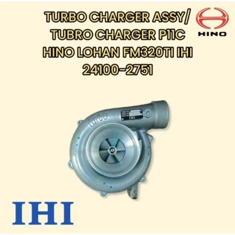 TURBO CHARGER ASSY 24100-2751 TURBO CHARGER P11C HINO LOHAN FM320TI IHI
