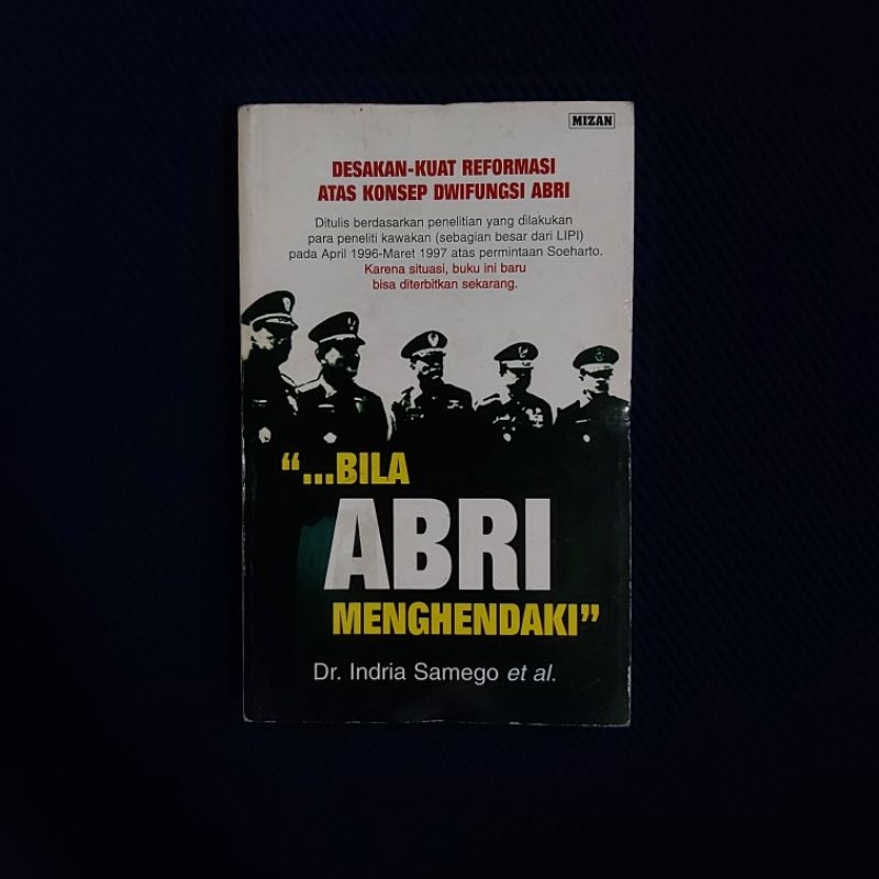 Buku Langka Original ● Bila ABRI Menghendaki ▪︎ Desakan Kuat Reformasi Atas Konsep Dwifungsi ABRI