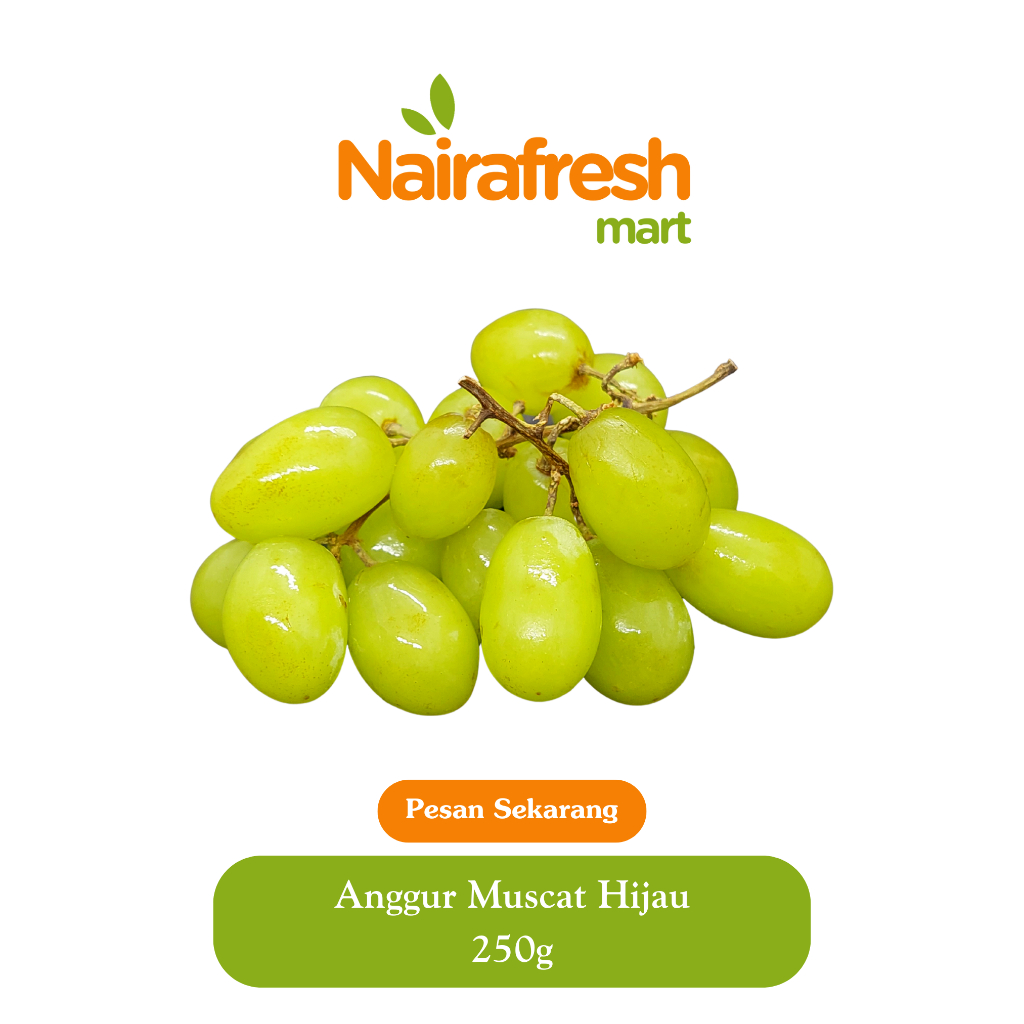 

Nairafreshmart Anggur Muscat Hijau 250 gr