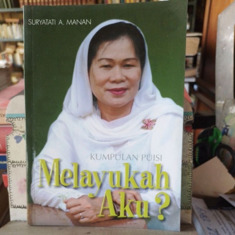 Kumpulan Puisi Melayukah Aku ? Suryatati A. Manan