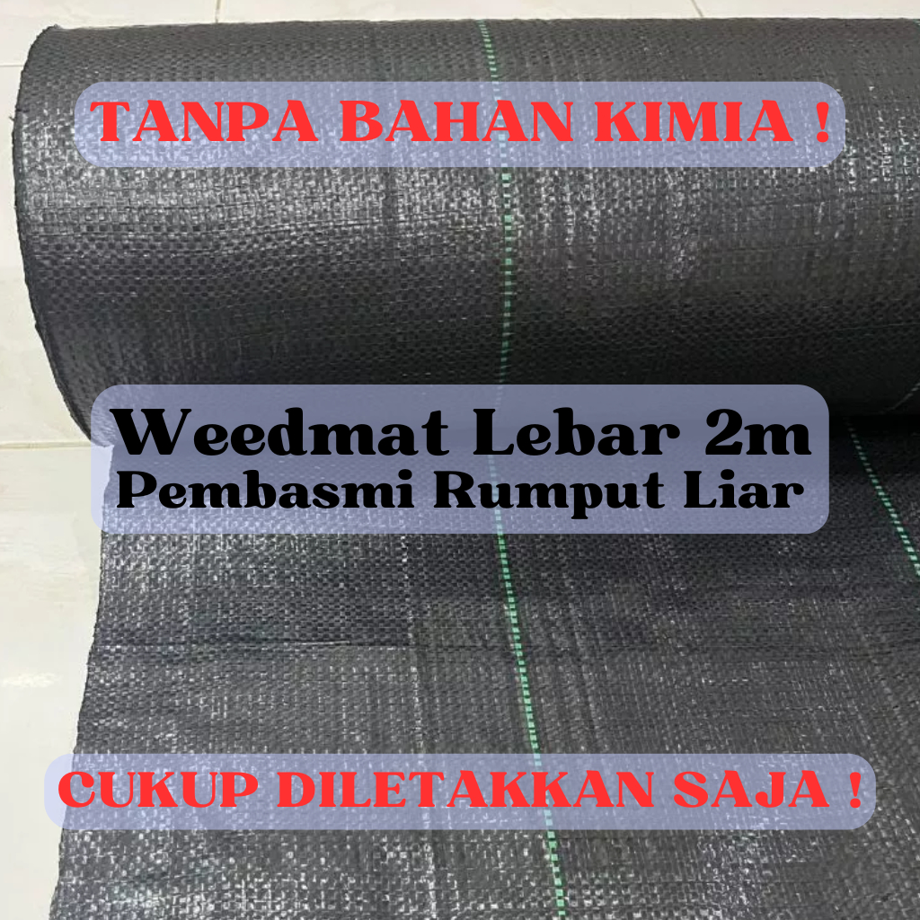 Terpal Weedmat Lebar 2 meter Pembasmi Rumput Liar Multifungsi Tikar Gulung Mulsa  Pengontrol Rumput 