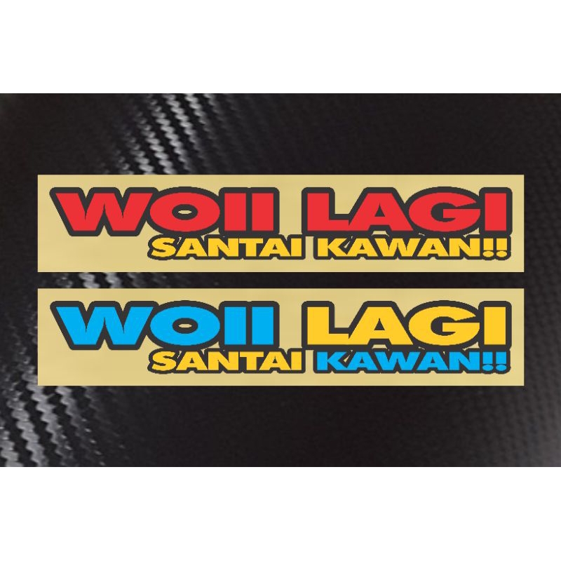 

stiker woi lagi santai kawan!! sticker cutting woii lagi santai kawan!! stiker viral
