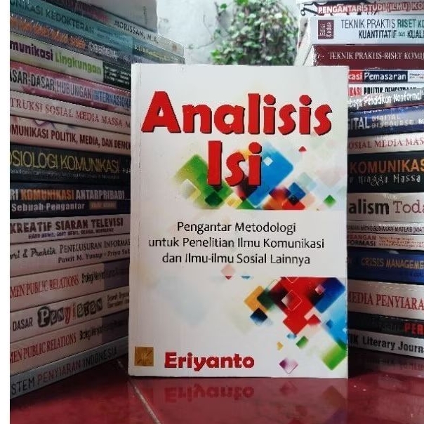 ANALISIS ISI: PENGANTAR METODOLOGI UNTUK PENELITIAN ILMU KOMUNIKASI DAN ILMU-ILMU SOSIAL LAINNYA - E