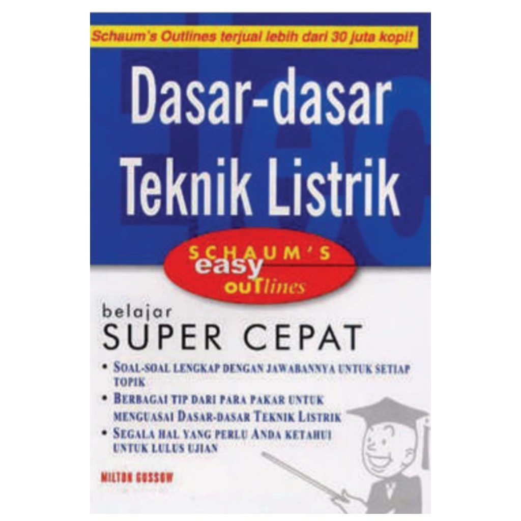 Schaum's Easy Outlines - Dasar-Dasar Teknik Listrik - Milton Gussow - CAM