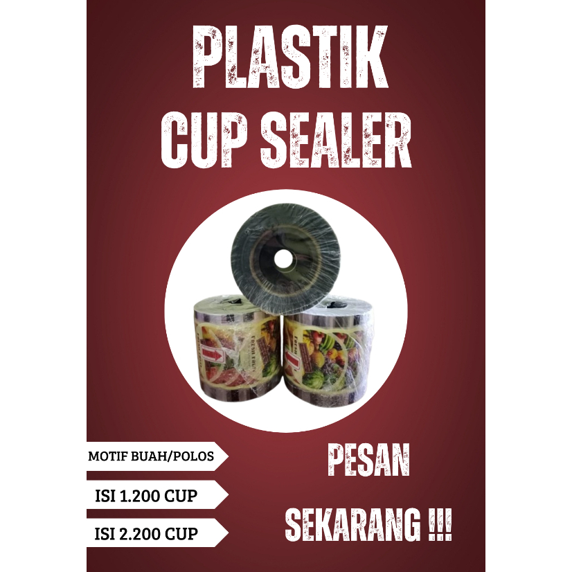 SEAL CUP - PLASTIK SEALER CUP MOTIF BUAH KECIL (2000 CUP)