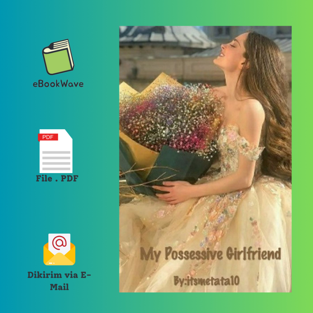 

My Possessive Girlfriend By Itsmetata10 Book BEST SELLER (Bahasa Indonesia)