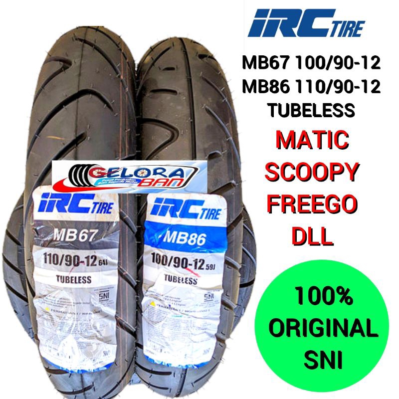 Pilih Salah Satu Ban Matic Tubeles Irc 100/90-12 , 110/90-12 ban Scoopy Freego ban Irc mb 67 100/90-
