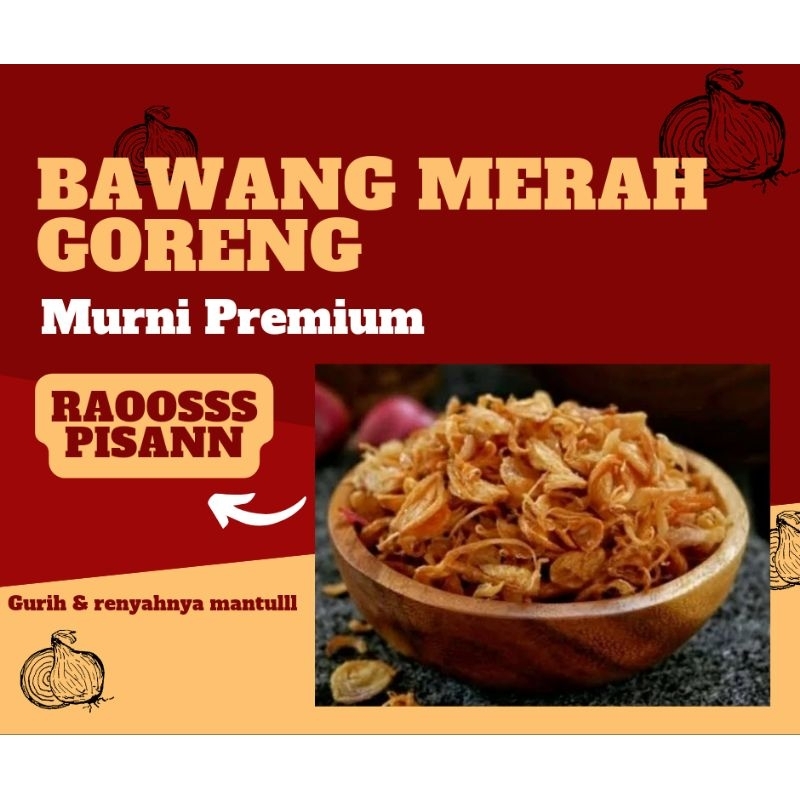 

BAWANG MERAH GORENG - MURNI PREMIUM 250gram