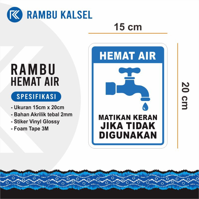 

RAMBU HEMAT AIR, RAMBU MATIKAN KRAN AIR, RAMBU TUTUP KRAN AIR, RAMBU-RAMBU, RAMBU CUSTOME, SIGN