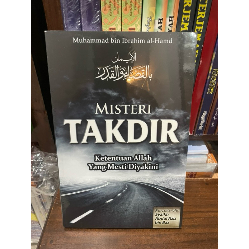 misteri takdir ketentuan Allah yang mesti diyakini