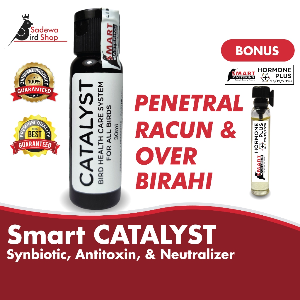 SMART CATALYST 30 ML, SUPLEMEN SINBIOTIK UNTUK MENGHILANGKAN RACUN DI TUBUH BURUNG | SMART MASTERING