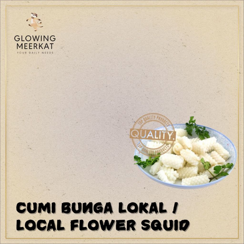 

Cumi Bunga Lokal / Local Flower Squid, 100% Cumi Loligo bukan import China