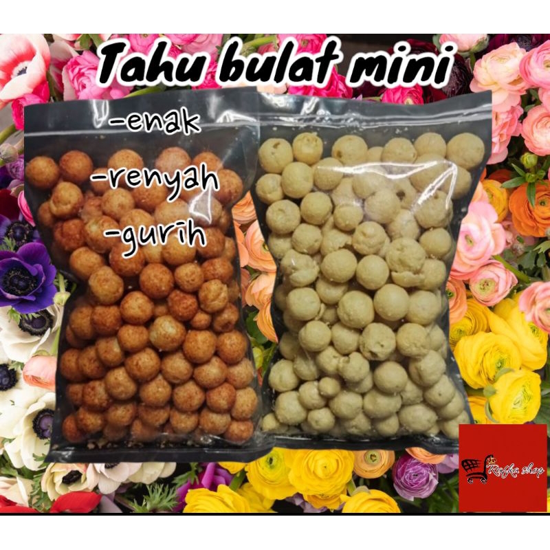 

Tahu Bulat Mini 250gr