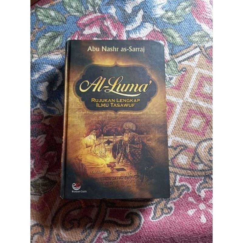 Buku AL Luma Rujukan Lengkap Tasawuf Abu Nashr As Sarajj /RSG ORIGINAL