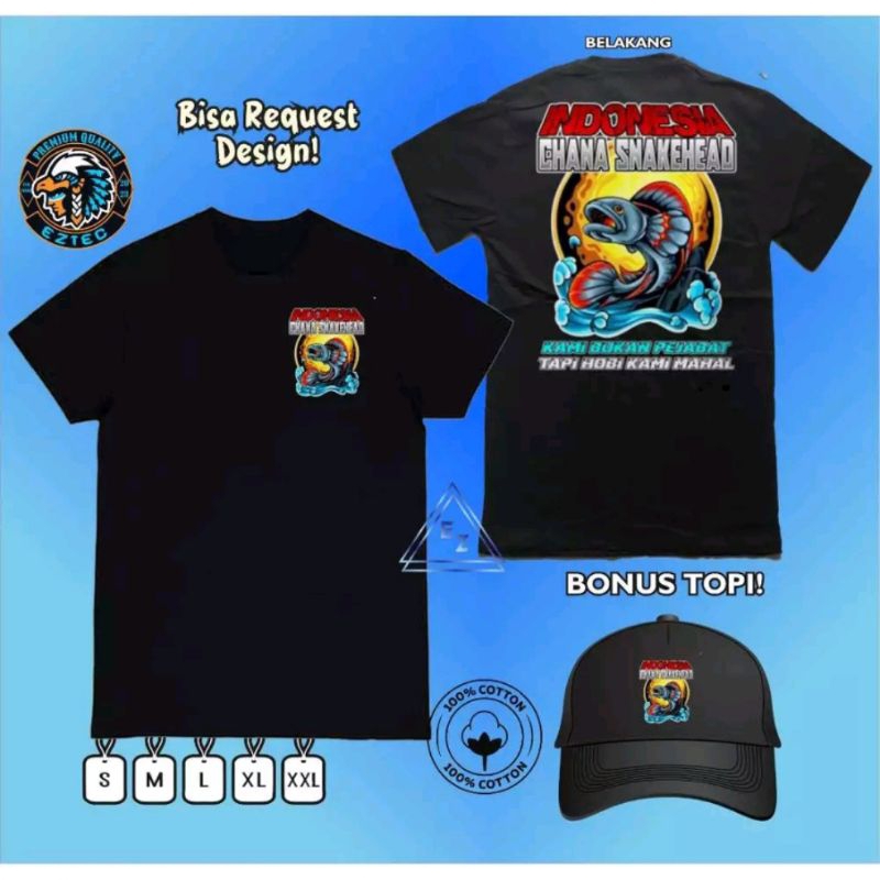 KAOS CHANA SNAKEHEAD INDONESIA BONUS TOPI KAMI BUKAN PEJABAT TAPI HOBI KAMI MAHAL