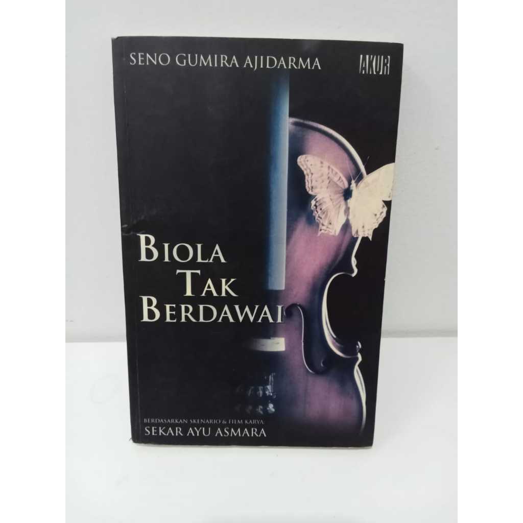 Biola Tak Berdawai#Seno Gumira Ajidarma#Sekar Ayu Asmara#Penerbit Akur#Sastra Indonesia#Kolpro#Buku 