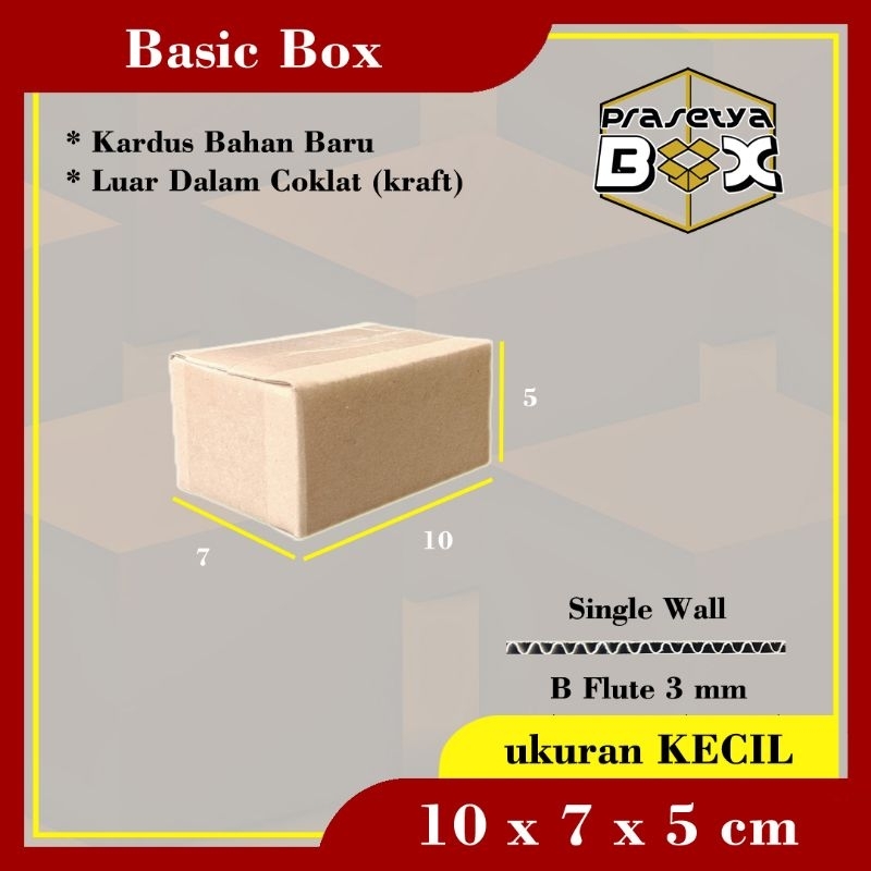 

Kardus Baru 10x7x5 cm / Single Wall / Prasetya Box