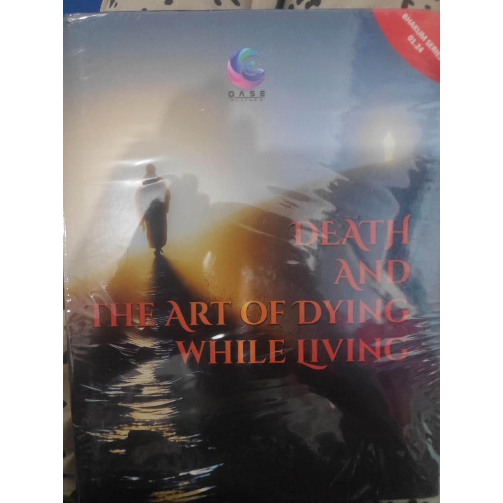 DEATH AND THE ART OF DYING WHILE LIVING [KEMATIAN DAN SENI MATI SELAGI HIDUP] . OASE