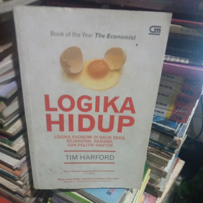 BUKU LOGIKA HIDUP( LOGIKA EKONOMI DI BALIK SEKS, KEJAHATAN,RASISME,DAN POLITIK KANTOR)