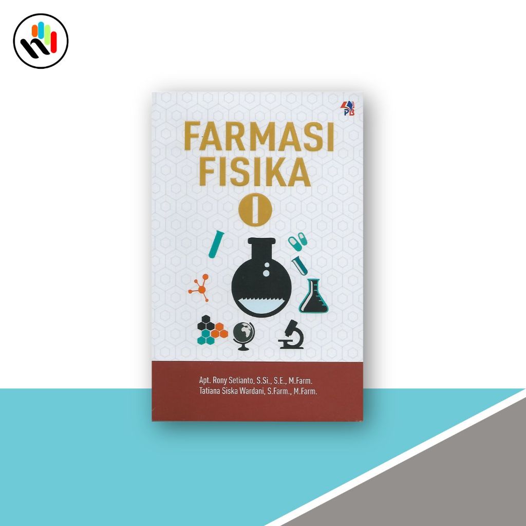 Buku Farmasi : Farmasi Fisika 1, Apt. Rony Setianto, S.Si, S.E, M.Farm - Pustaka baru press