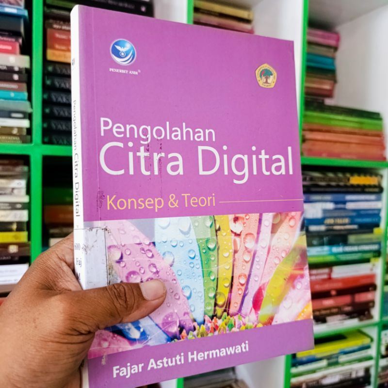 (ORI) buku pengolahan citra digital konsep dan teori - Fajar Astuti hermawati