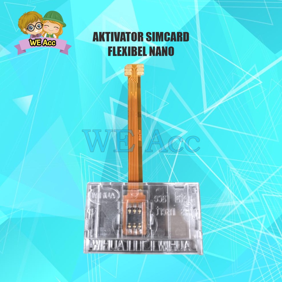 WEAC Aktivator Nano Simcard WIHUA Activator Flexibel Simcard Kartu Chip Modem Aktivator Flexible Can