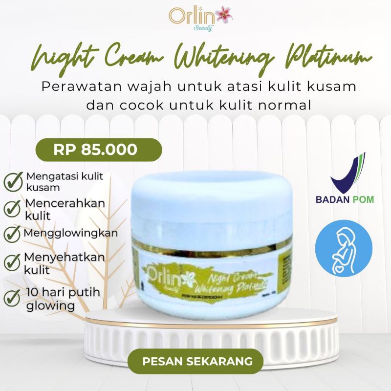 KRIM MALAM ORLIN BEAUTY/NIGHT CREAM ORLIN/NIGHT CREAM WHITENING /KRIM PEMUTIH BPOM