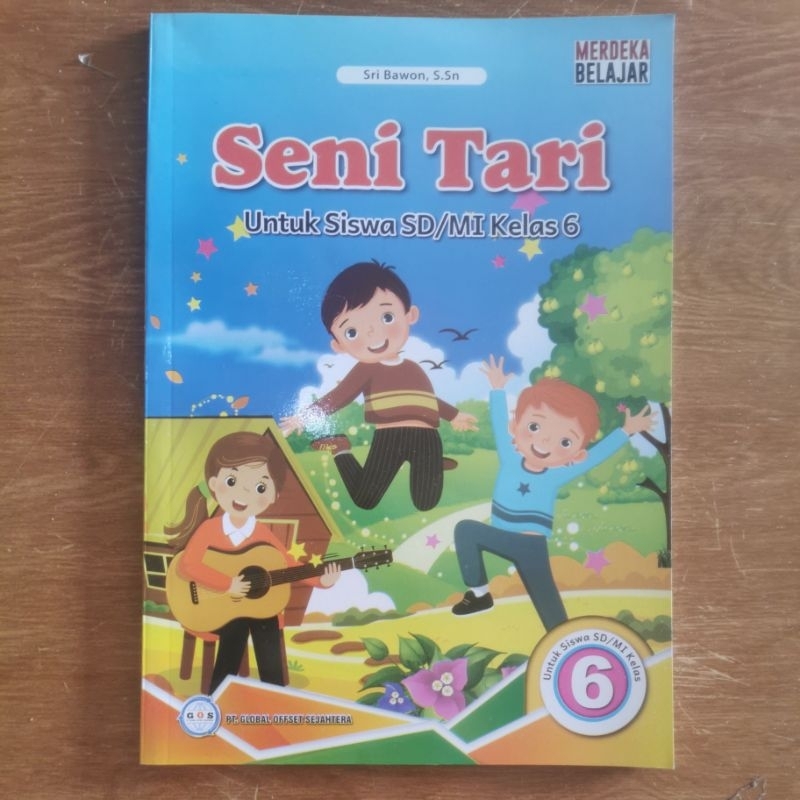

BUKU PELAJARAN SENI TARI KURIKULUM MERDEKA UNTUK KELAS 6/VI SD/MI
