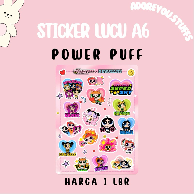 

[ POWER PUFF x NEWJEANS ] STICKER ANAK UKURAN A6 ( 10 CM X 15 CM ) | STICKER LUCU | STICKER KISS CUT | STICKER CUTE