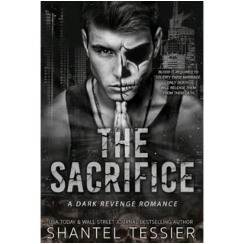 

THE SACRIFICE BY SHANTEL TESSIER