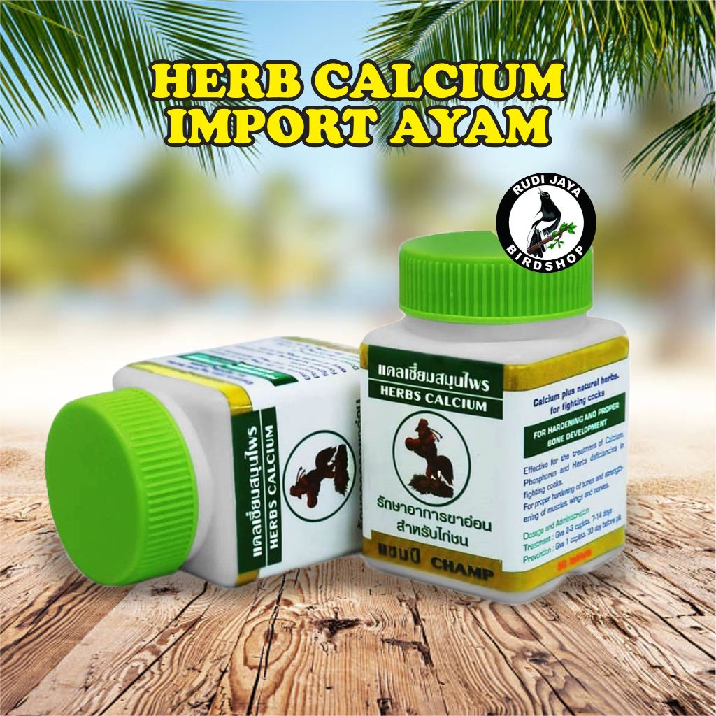 HERB CALCIUM KALSIUM IMPORT AYAM MEMPERKUAT TULANG KAKI BADAN AYAM ASLI THAILAND