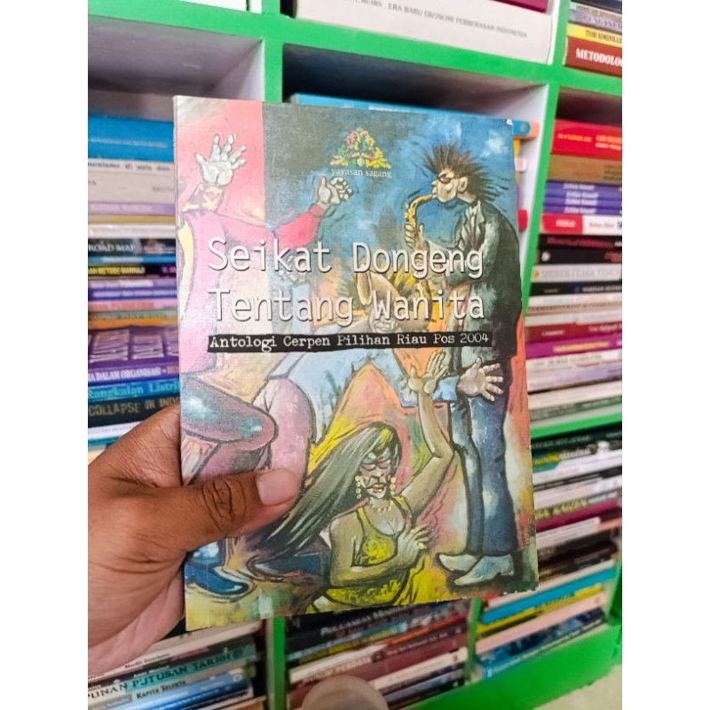 (ORI) buku seikat dongeng tentang wanita antologi cerpen pilihan Riau Pos 2004