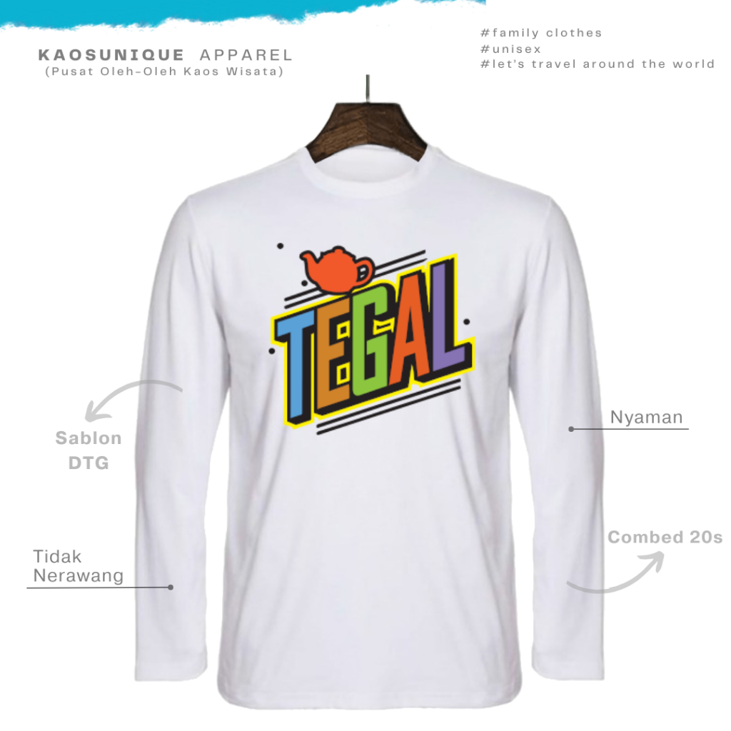 KAOS UNIQUE T-shirt Lengan Panjang Tegal Colour - Unisex Katun Combed 20s Sablon DTG Kaos Wisata Jaw