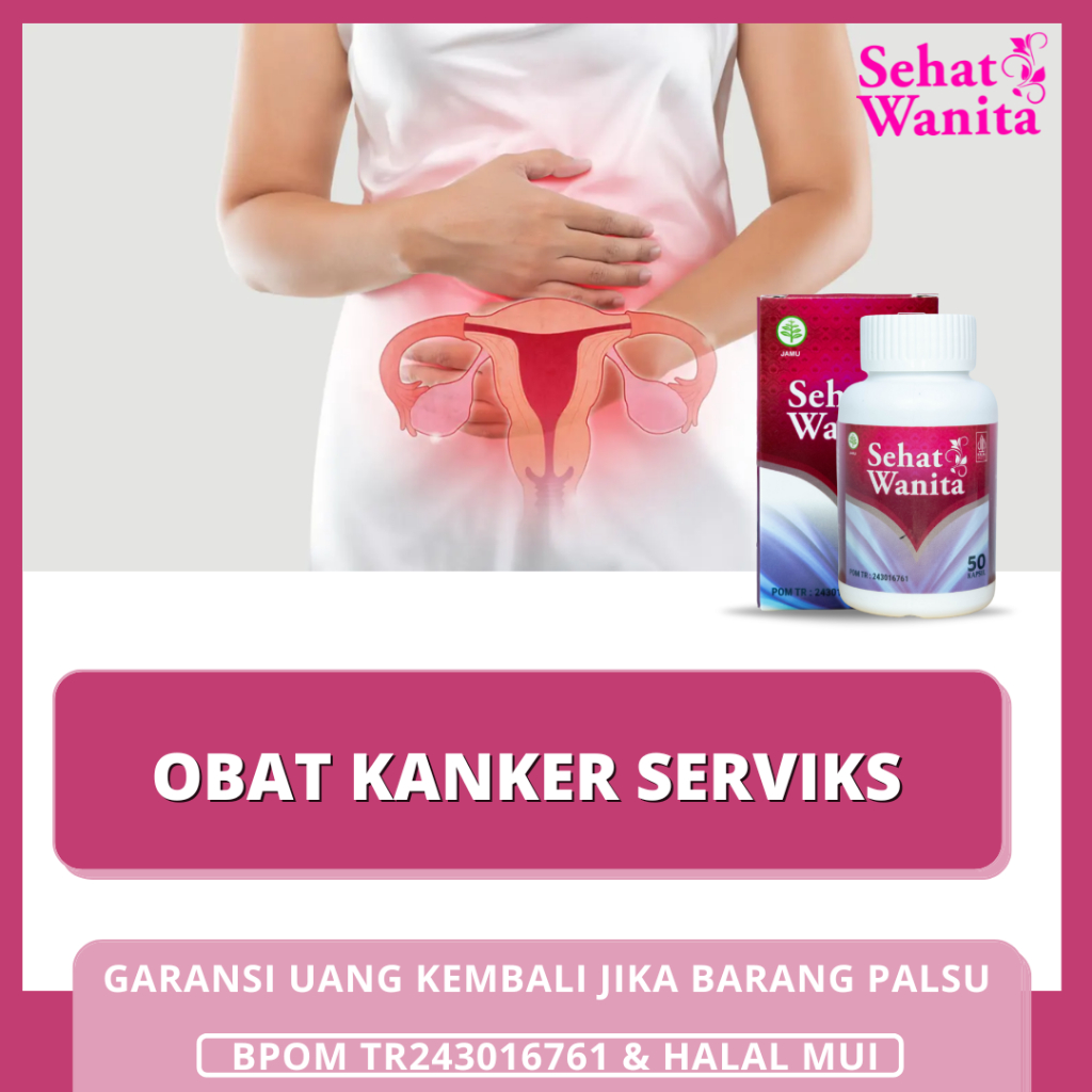 Obat Kanker Serviks, Obat Pencegah Kanker Serviks, Obat Kanker Serviks | SEHAT WANITA