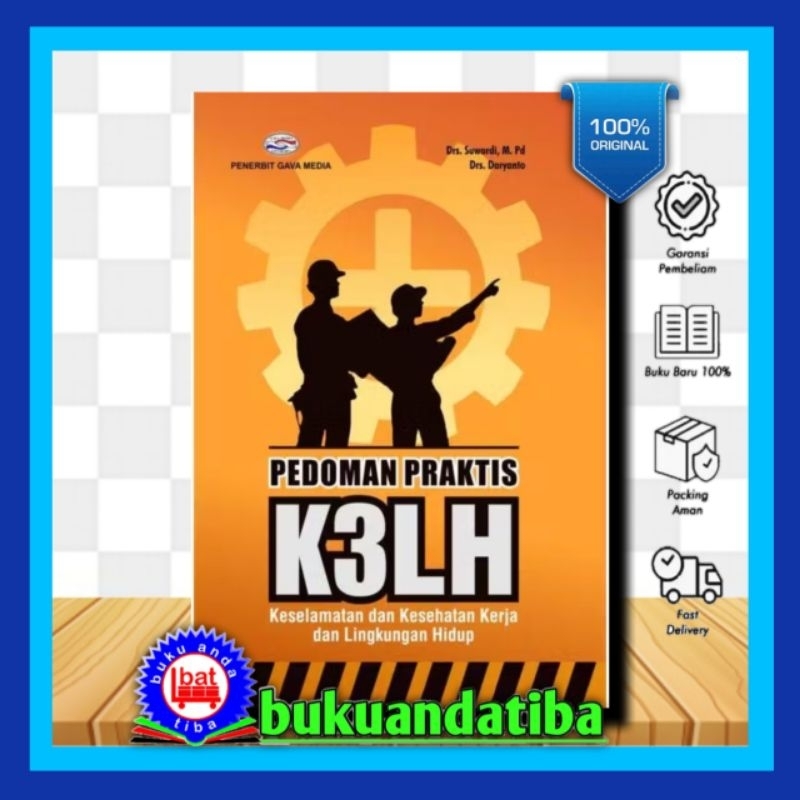 Buku Pedoman Praktis K3LH Keselamatan Kesehatan Kerja dan Lingkungan Hidup - DRS. SUWARDI - ORIGINAL