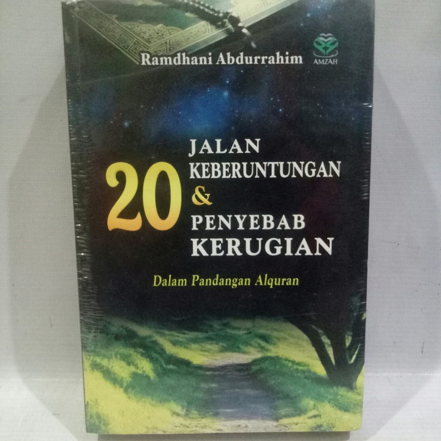 Buku 20 Jalan Keberuntungan Dan 20 Penyebab Kerugian Dalam Pandangan Al Quran - Ramdhani A. Amzah