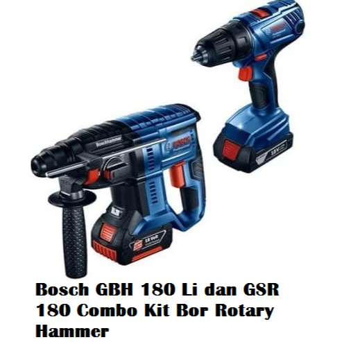 Bosch GBH 180 Li dan GSR 180 Combo Kit Bor Rotary Hammer