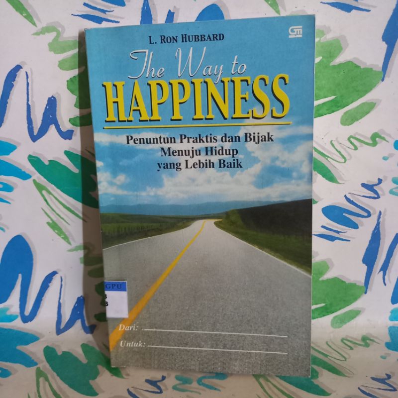 original Buku The Way to Happiness Jalan Menuju Kebahagiaan Penuntun Praktis dan Bijak Menuju Hidup 