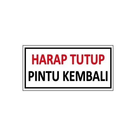 

stiker SING 20x10CM HARAP TUTUP PINTU Kembali. warning Rambu k3 Safety