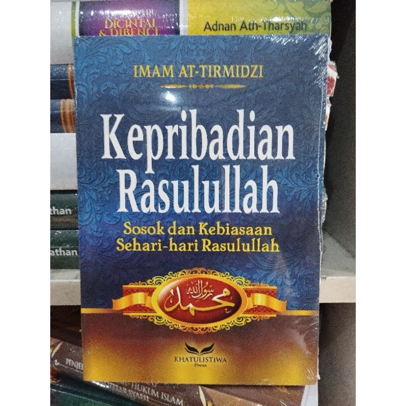 Kepribadian Rasulullah Sosok Dan Kebiasaan Rasulullah