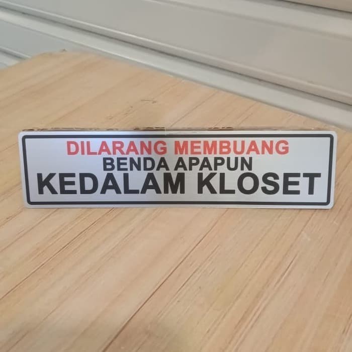 

SIGN LABEL DILARANG MEMBUANG BENDA APAPUN KE KLOSET 4.5X18CM
