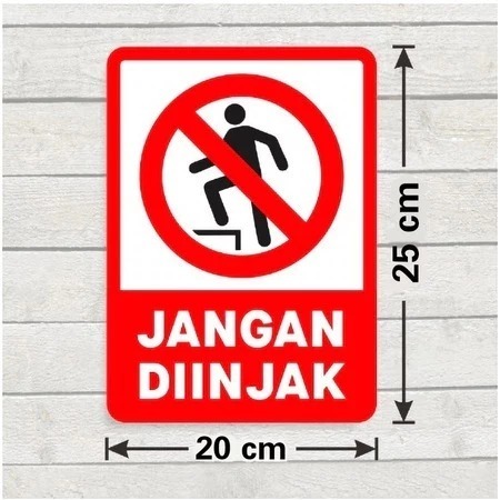 

Sticker Sign Marka Larangan Stiker Jangan Diinjak 20 x 25 CM Rambu K3