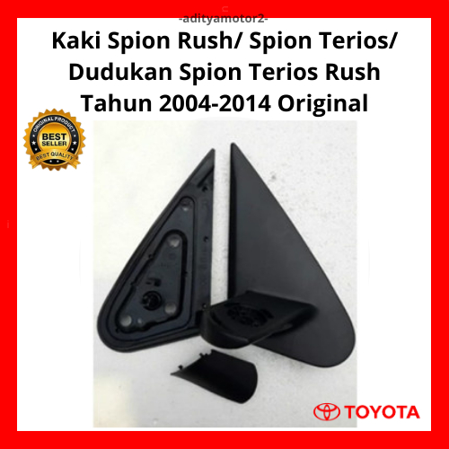 Kaki Spion Rush/ Spion Terios/ Dudukan Spion Terios/Rush Tahun 2004-2014 Original