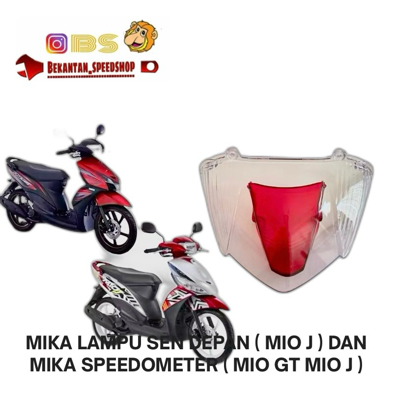 MIKA LAMPU SEN DEPAN ( MIO J ) DAN MIKA SPEEDOMETER ( MIO GT MIO J )