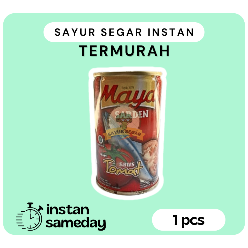 

Sarden Saus Tomat Maya 1 Kaleng - Sayur Segar Instan