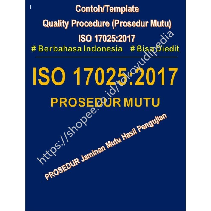 

Softcopy Contoh/Template Prosedur Jaminan Mutu Hasil Pengujian ISO 17025:2017