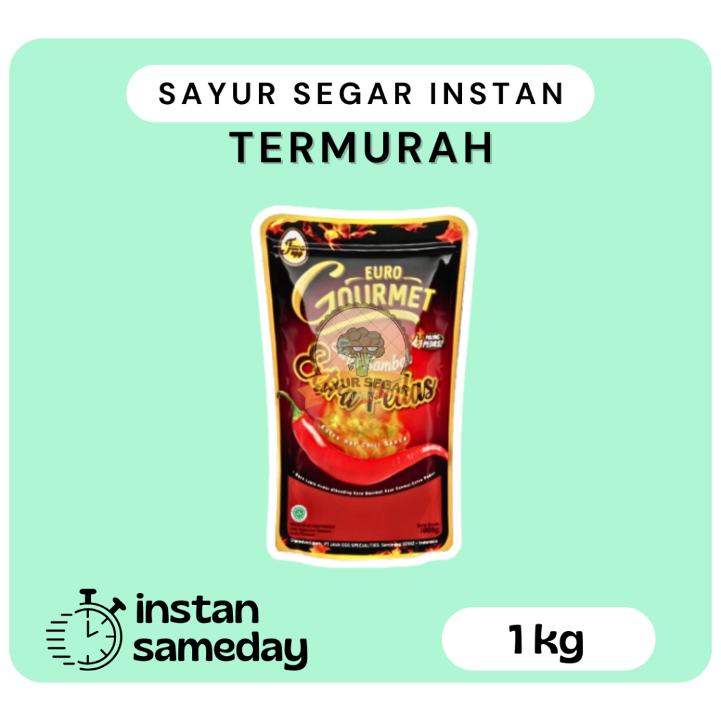 

Saus Sambal Extra Pedas Euro Gourmet 1kg Sayur Segar Instan