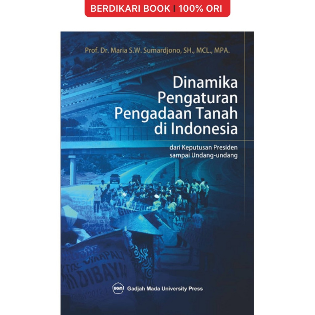 Berdikari - Dinamika Pengaturan Pengadaan Tanah di Indonesia: dari Keputusan Presiden sampai Undang-