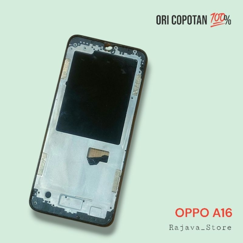 Frame body tulang tengah tatakan lcd oppo a16 ori original cabutan copotan asli presisi